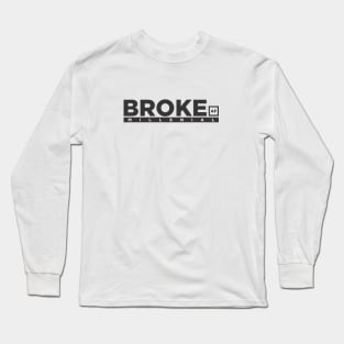 Broke AF Millenial Long Sleeve T-Shirt